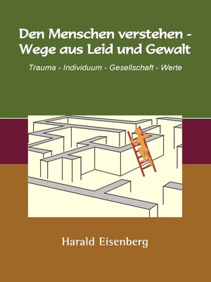 cover image of Den Menschen verstehen--Wege aus Leid und Gewalt